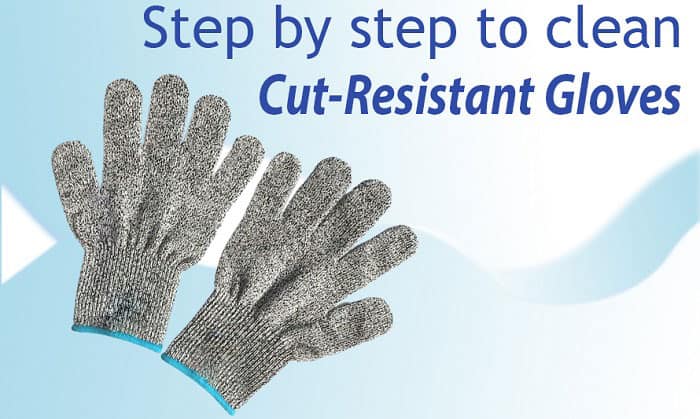 how to clean cut resistant gloves