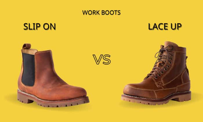 slip on vs lace up work boots
