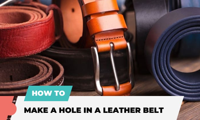 how to make a hole in a leather belt